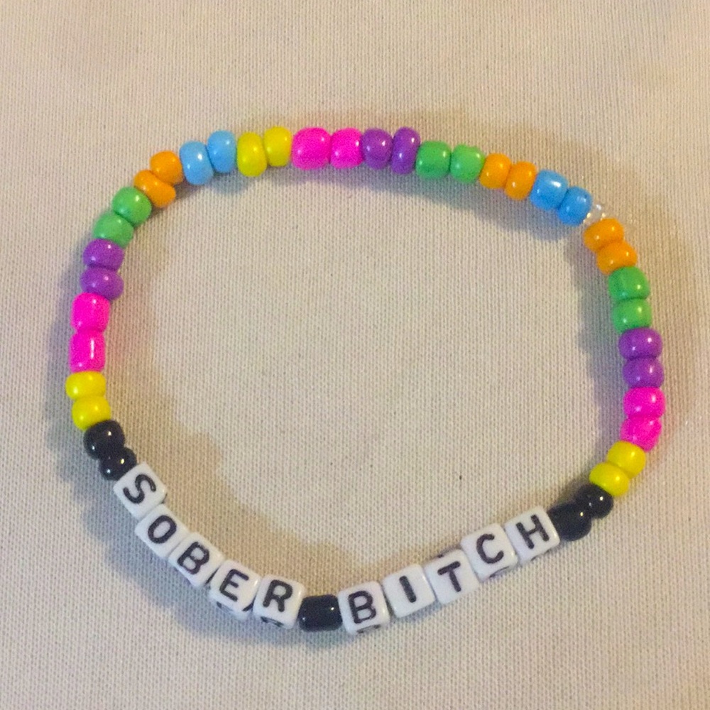 Sober Bitch Bracelet